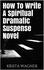  krista wagner - How To Write A Spiritual Dramatic Suspense Novel.