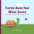  Anne Woodhouse - Turtle Does Not Wear Socks.