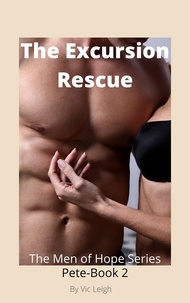  Vic Leigh - The Excursion Rescue - Men of Hope, #2.