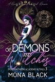  Mona Black - Of Demons and Witches: a Reverse Harem Paranormal Romance - Pandemonium Academy Royals, #3.