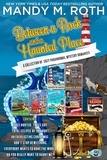  Mandy M. Roth - Between a Rock and a Haunted Place: A Collection of Cozy Paranormal Mystery Romances.