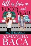  Samantha Baca - All Is Fair In Food And War.