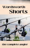  Diane Wordsworth - The Complete Angler - Wordsworth Shorts, #11.