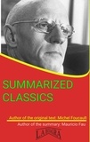  MAURICIO ENRIQUE FAU - Michel Foucault: Summarized Classics - SUMMARIZED CLASSICS.