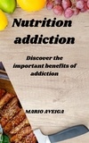  Mario Aveiga - Nutrition addiction.