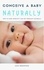  Joan Greenwood - Conceive A Baby Naturally - How To Cure Infertility And Get Pregnant Naturally.