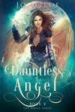 Jo Wilde - Dauntless Angel - The Angel Series, #2.