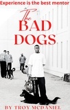  Troy McDaniel - The Bad Dogs.