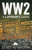  Scott Addington - WW2: A Layman's Guide.