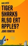  John Martin - Who Knew Tiger Sharks also Eat Apples? - Windy Mountain, #7.