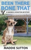  Maddie Sutton - Been There, Bone That - Naomi &amp; Winston Mysteries, #4.