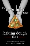  Stefanie Mellor - The Ovenlight Saga: Baking Dough - Part 1 - The Ovenlight Saga, #1.