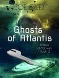  Joe Greer - Ghosts of Atlantis - Portals of Yahweh, #2.