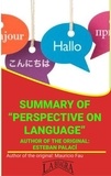  MAURICIO ENRIQUE FAU - Summary Of "Perspective On Language" By Esteban Palací - UNIVERSITY SUMMARIES.