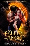  Maggie Shaw et  Amelia Shaw - Fallen Angel: Gabriel and Kadie the Complete Collection.