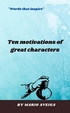  Mario Aveiga - Ten Motivations of Great Characters.
