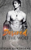  Vivian Hawthorne - Desired by the Wolf - Echo Valley Shifter Mates, #2.