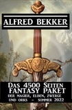  Alfred Bekker - Das 4500 Seiten Fantasy Paket der Magier, Elben, Zwerge und Orks. Sommer 2022.