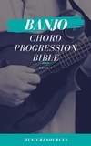  Music Resources - Banjo Chord Progressions Bible - Book 1 - Banjo Chord Progressions Bible, #1.