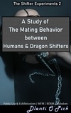  Dlenti O'Pick - A Study of The Mating Behaviors between Humans &amp; Dragon Shifters - The Shifter Experiments.