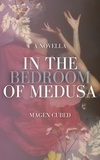  Magen Cubed - In the Bedroom of Medusa.