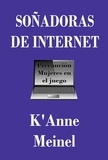  K'Anne Meinel - Soñadoras De Internet.
