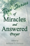  Michael D. Fortner - True Stories of Miracles and Answered Prayer - True Stories of Miracles and Answered Prayer, #1.