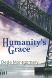  Dede Montgomery - Humanity's Grace.