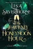  Lisa Silverthorne - The Heavenly Honeymoon Hour - A Game of Lost Souls, #8.