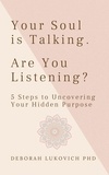  Deborah Lukovich - Your Soul is Talking. Are You Listening.