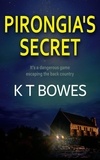 K T Bowes - Pirongia's Secret - Escaping the Back Country, #1.
