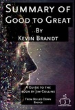  Kevin Brandt - Summary of Good to Great - Boiled Down Basics, #3.