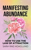  Sara Rae Hoaglund - Manifesting Abundance - Manifesting, #2.