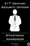  D.W. Roach - 21st Century Security Officer: Situational Awareness.