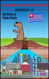 T. A. Ridge - The Chronicles of the Prairie Dog Nation: Chronicle III - The Battle of Piggly Wiggly.