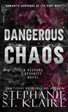  Stephanie St. Klaire - Dangerous Chaos - The Keepers Series, #9.