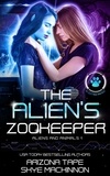  Skye MacKinnon et  Arizona Tape - The Alien's Zookeeper - Aliens and Animals, #1.