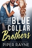  Piper Rayne - Blue Collar Brothers (The Complete Series) - Blue Collar Brothers.