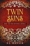  NJ Boyer - Twin Suns - Josie and the Sentinels, #2.