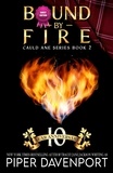  Piper Davenport - Bound by Fire - Sweet Edition - Cauld Ane Sweet Series - Tenth Anniversary Editions, #2.
