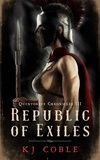  K.J. Coble - Republic of Exiles - The Quintorius Chronicles, #3.