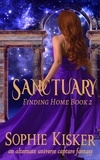  Sophie Kisker - Sanctuary - An Alternate Universe Capture Fantasy Romance - Finding Home, #2.