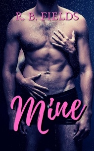 R. B. Fields - Mine: A Paranormal Erotic Short Story.