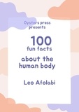  Leo Afolabi - 100 Fun Facts About The Human Body.