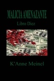  K'Anne Meinel - Malicia Amenazante - Malicia, #10.