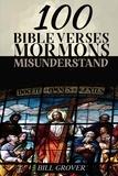  Bill Grover - 100 Bible Verses Mormons Misunderstand.