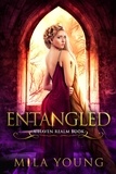  Mila Young - Entangled - Haven Realm Chronicles, #3.