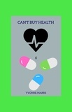 Yvonne Marrs - Can't Buy Health 6 - Can't Buy Health, #6.