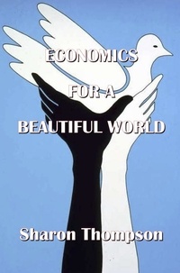  Sharon Thompson - Economics for a Beautiful World.