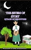  The storyteller et  william stone greenhill - The Sisters of Story Attack of the Future - the Sisters of Story, #1.